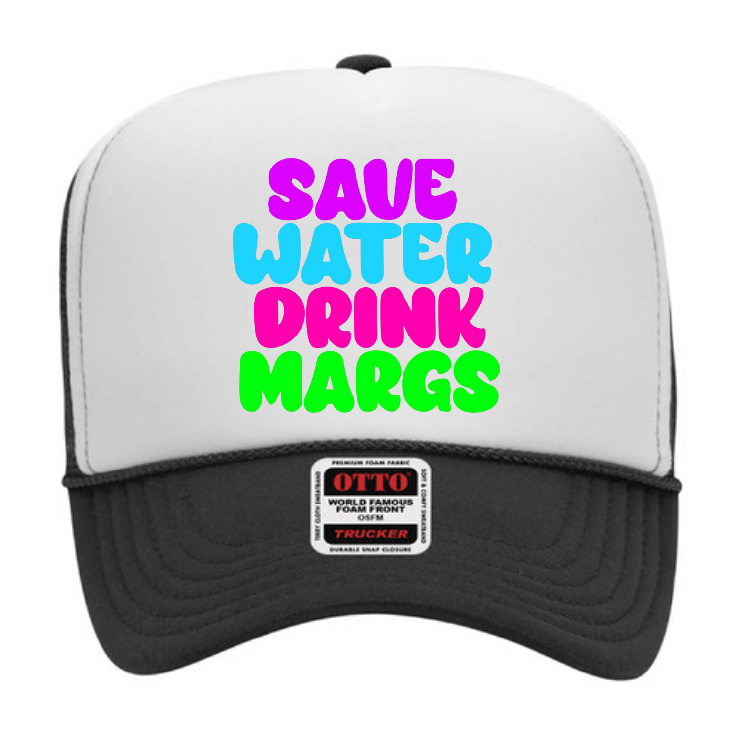 Save Water Drink Margs Trucker Hat