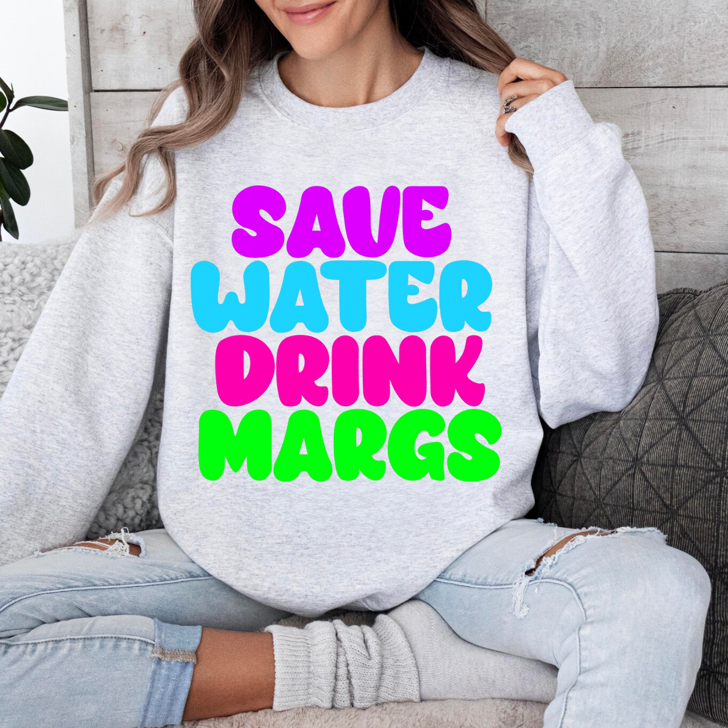 Save Water Drink Margs Crewneck Sweatshirt