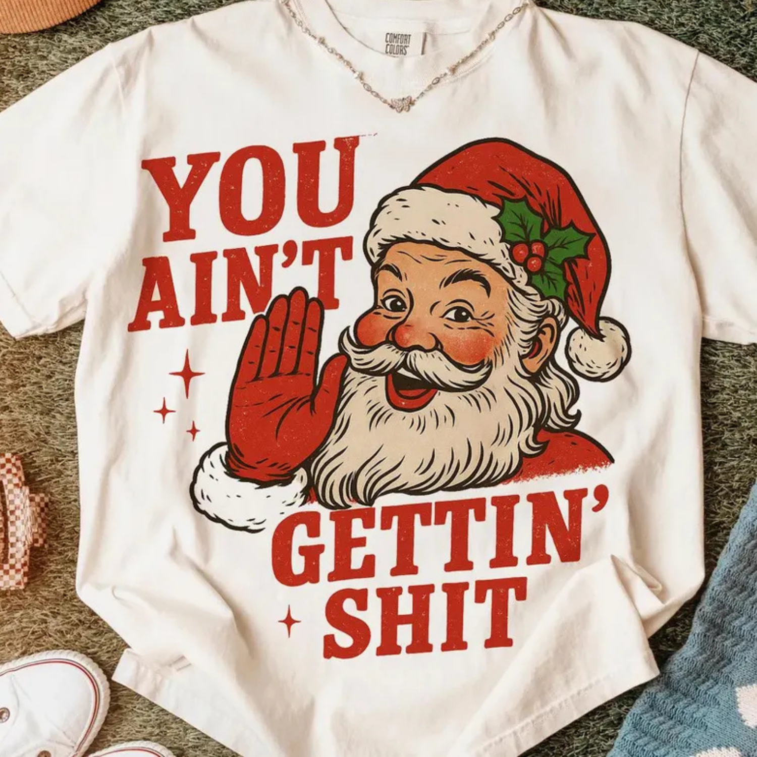 You Ain’t Gettin’ Shi…. Crewneck
